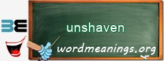 WordMeaning blackboard for unshaven